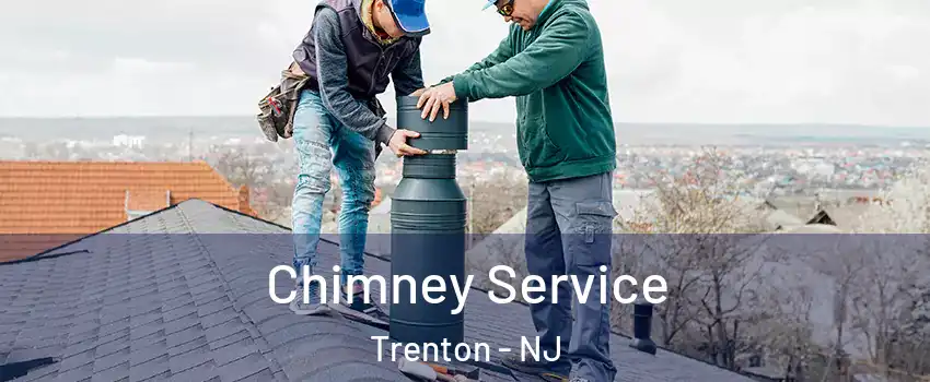  Chimney Service Trenton - NJ