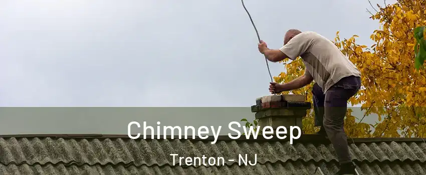  Chimney Sweep Trenton - NJ