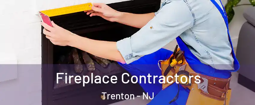  Fireplace Contractors Trenton - NJ