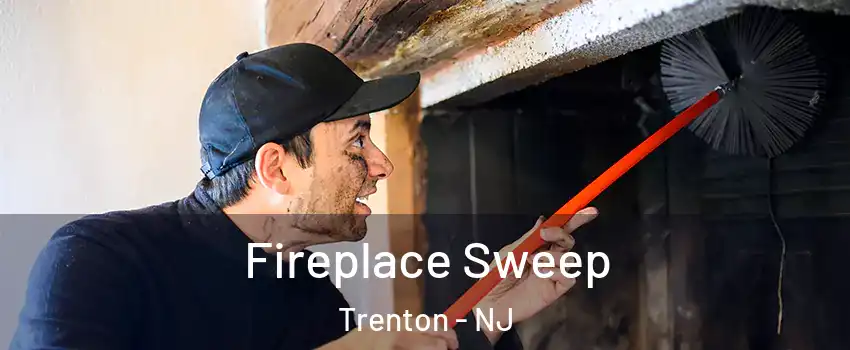  Fireplace Sweep Trenton - NJ