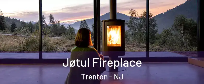  Jøtul Fireplace Trenton - NJ