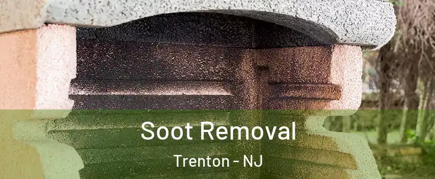  Soot Removal Trenton - NJ
